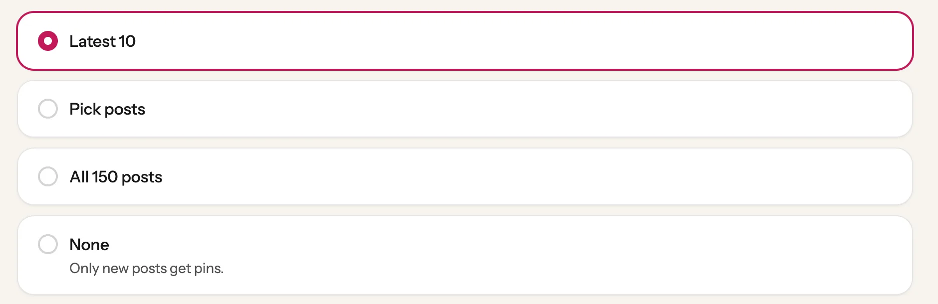 The choices behind Change: Latest 10, Pick posts, All 150 posts and None