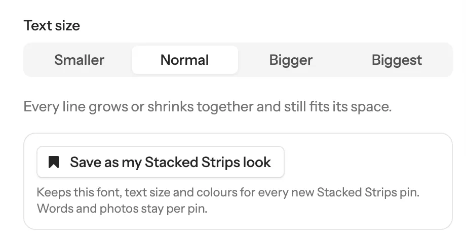 Text size and the Save as my Stacked Strips look button in the Edit Pin window