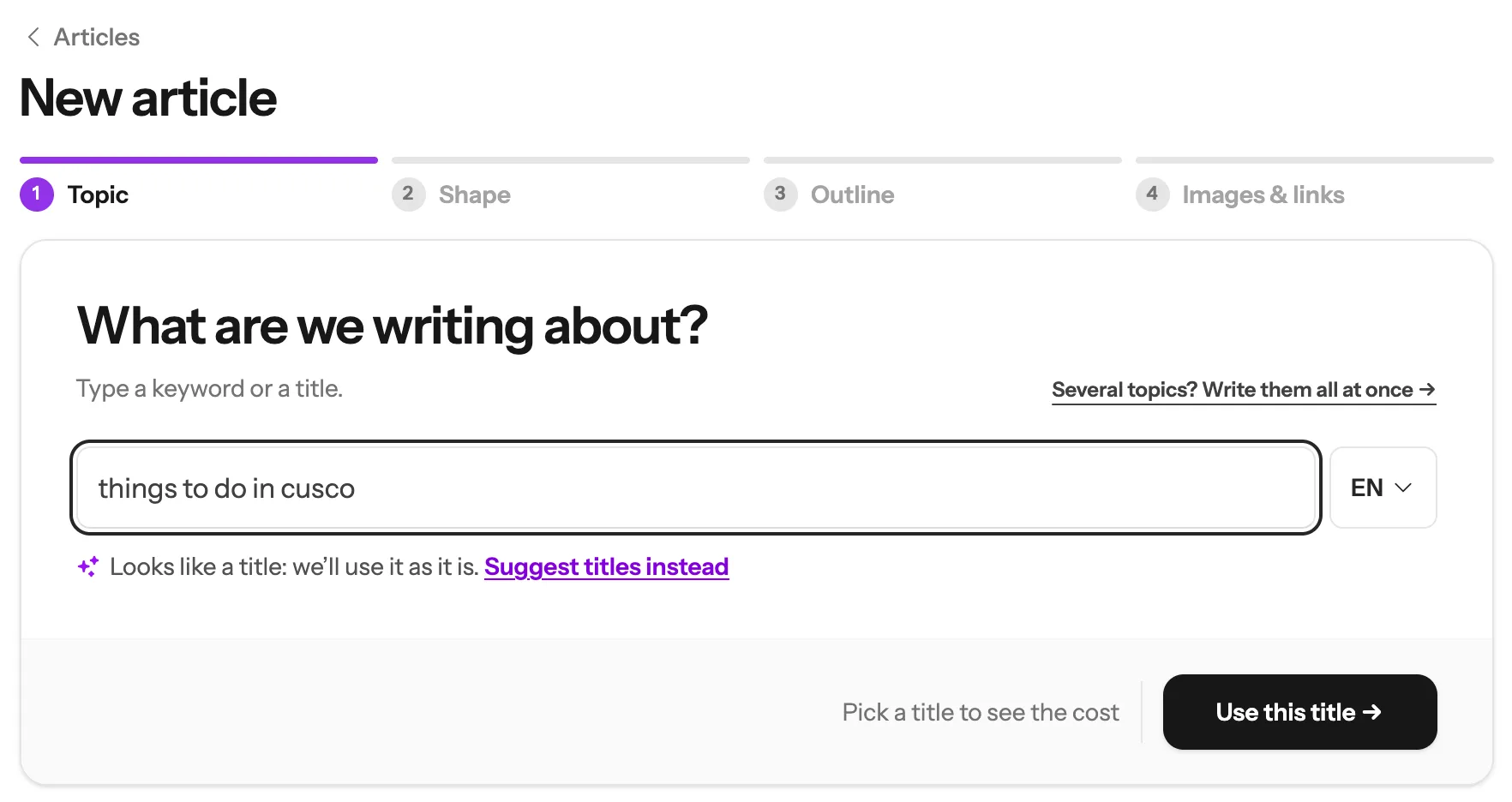 The first step of a new article: things to do in cusco typed in the box, with a line underneath saying how it was read