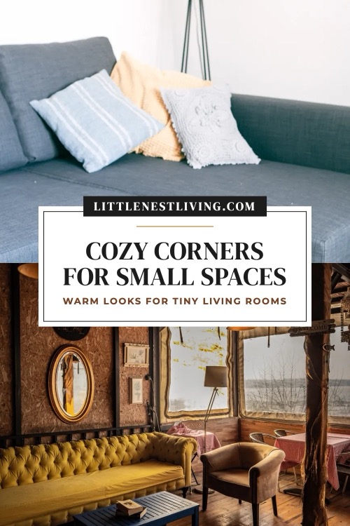 Pinterest pin with two living room photos and a framed white title card reading Cozy Corners for Small Spaces