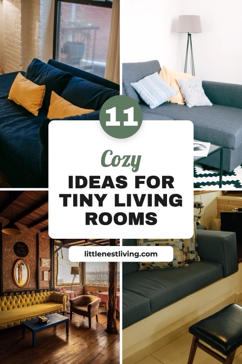 Pinterest pin with four living room photos round a card reading 11 Cozy Ideas for Tiny Living Rooms
